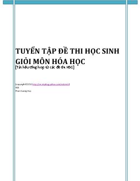 Tuyển tập đề thi học sinh giỏi môn Hóa học
